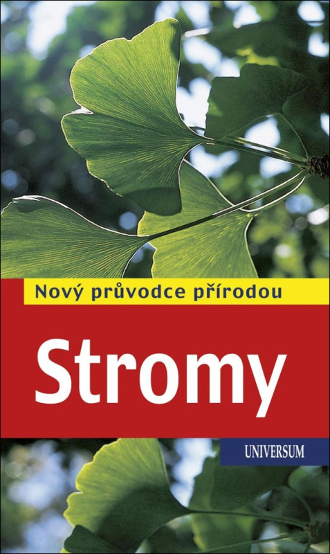 Stromy - Nový průvodce přírodou Euromedia Group, a.s.