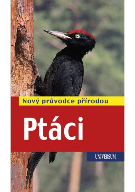 Ptáci - Nový průvodce přírodou Euromedia Group, a.s.