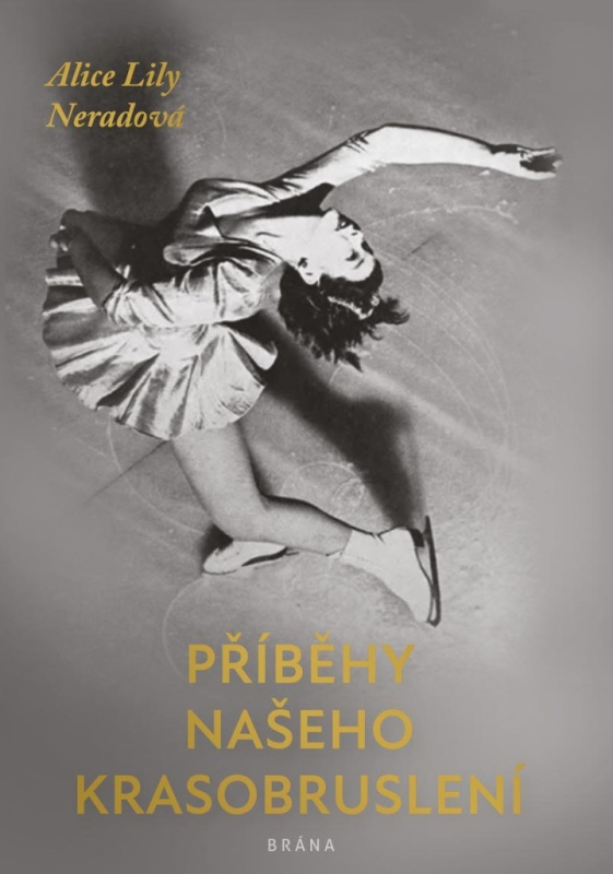 Příběhy našeho krasobruslení - Alice Lily Neradová
