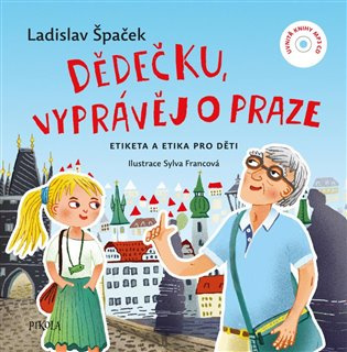 Dědečku, vyprávěj o Praze + CD Euromedia Group, a.s.