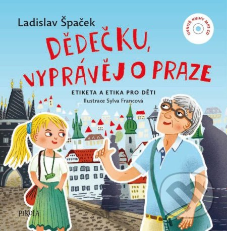 Dědečku, vyprávěj o Praze + CD Euromedia Group, a.s.