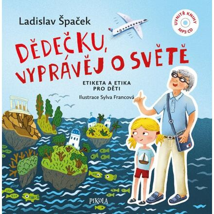 Dědečku, vyprávěj o světě + CD Euromedia Group, a.s.