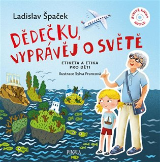 Dědečku, vyprávěj o světě + CD Euromedia Group, a.s.