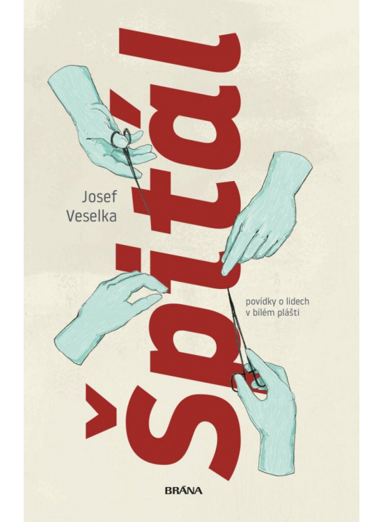 Špitál - Josef Veselka