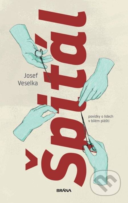 Špitál - Josef Veselka