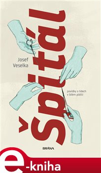 Špitál - Josef Veselka