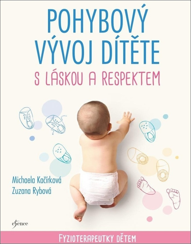 Pohybový vývoj dítěte s láskou a respektem - Fyzioterapeutky dětem Euromedia Group, a.s.