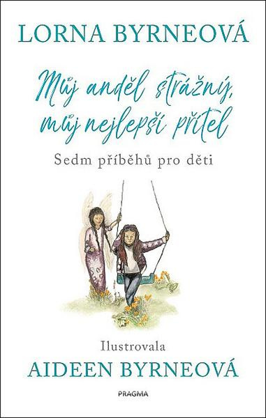 Můj anděl strážný, můj nejlepší přítel - Sedm příběhů pro děti