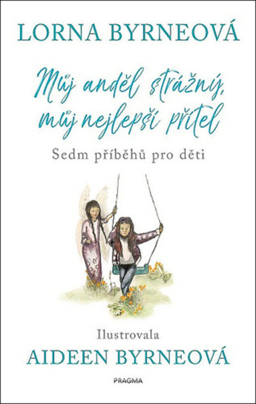 Můj anděl strážný, můj nejlepší přítel - Sedm příběhů pro děti