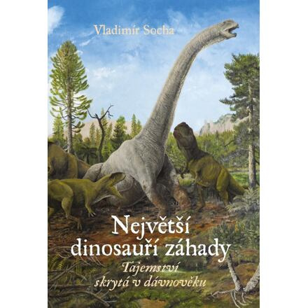 Největší dinosauří záhady