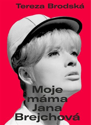 Moje máma Jana Brejchová Euromedia Group, a.s.