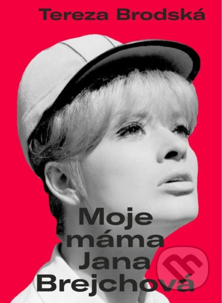 Moje máma Jana Brejchová Euromedia Group, a.s.