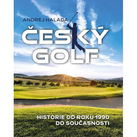 Český golf - Historie od roku 1990 do současnosti