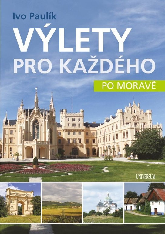 Výlety pro každého po Moravě