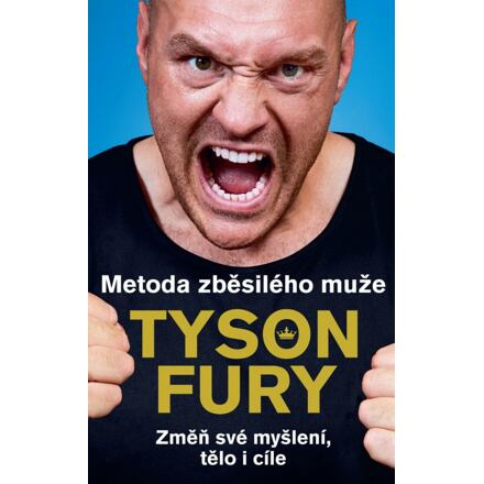 Metoda zběsilého muže - Tyson Fury