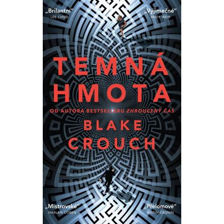 Temná hmota - Blake Crouch