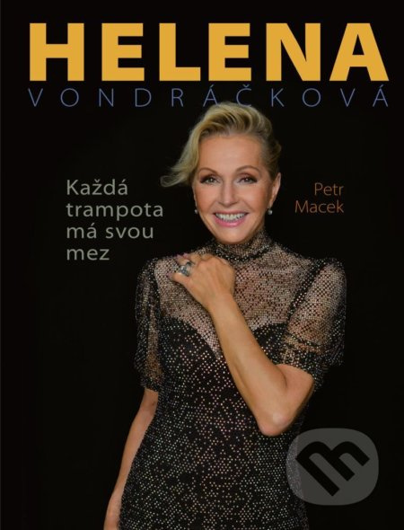 Helena Vondráčková - Každá trampota má svou mez