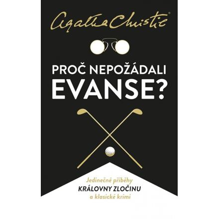 Proč nepožádali Evanse?