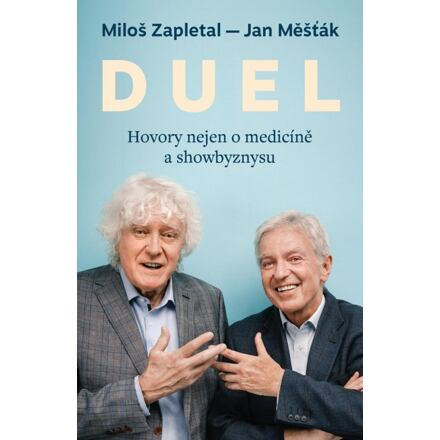 DUEL: Hovory nejen o medicíně a showbyznysu