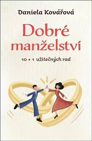 Dobré manželství, 10 + 1 užitečných rad