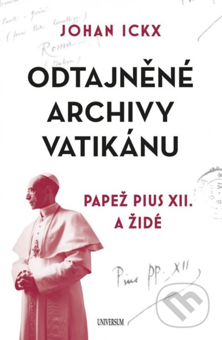 Odtajněné archivy Vatikánu - Papež Pius XII. a Židé