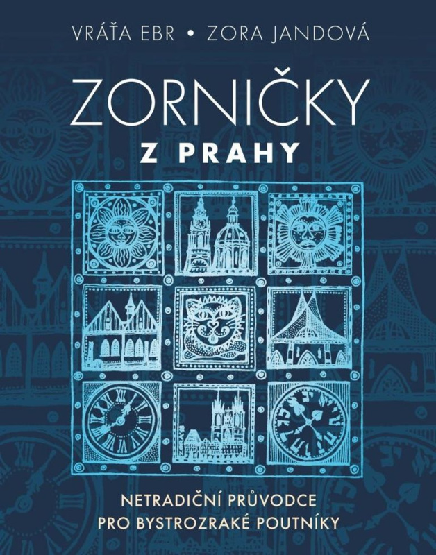 Zorničky z Prahy - Netradiční průvodce pro bystrozraké poutníky