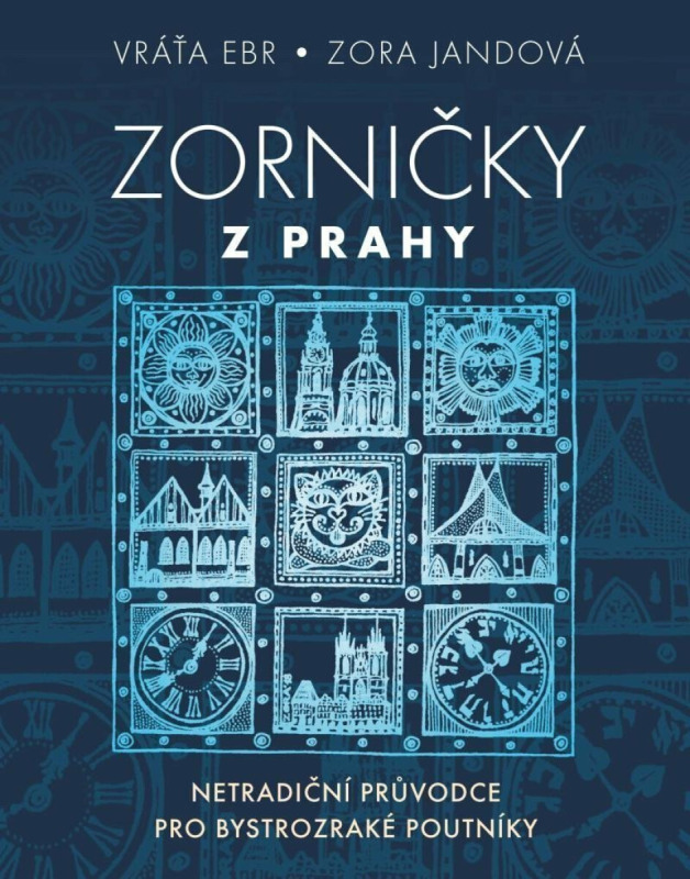 Zorničky z Prahy - Netradiční průvodce pro bystrozraké poutníky
