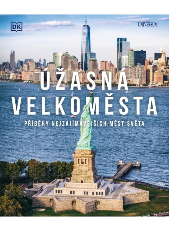 Úžasná velkoměsta - Příběhy nejpůsobivějších měst světa Euromedia Group, a.s.