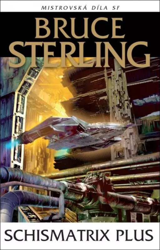 Schismatrix plus - Bruce Sterling