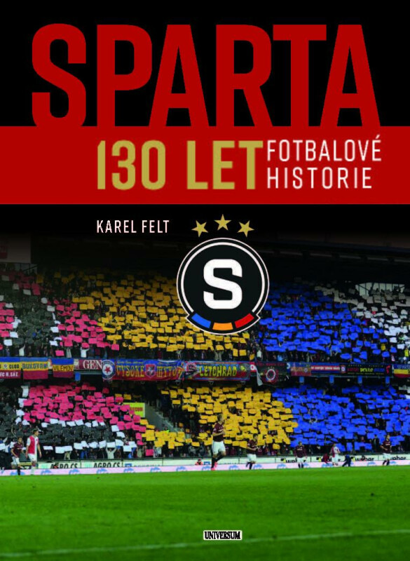 Sparta - 130 let fotbalové historie Euromedia Group, a.s.