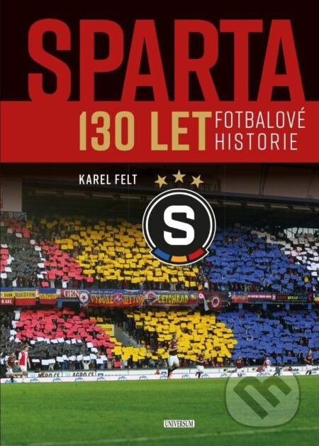 Sparta - 130 let fotbalové historie Euromedia Group, a.s.
