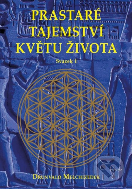 Prastaré tajemství květu života - sv.1 Euromedia Group, a.s.