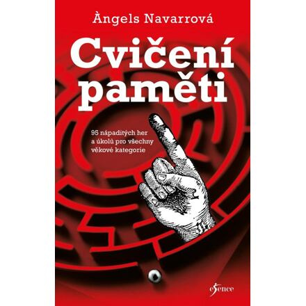 Cvičení paměti - 95 nápaditých her a úkolů pro všechny věkové kategorie Euromedia Group, a.s.