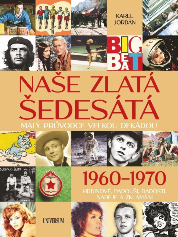 Naše zlatá šedesátá - Malý průvodce velkou dekádou Euromedia Group, a.s.