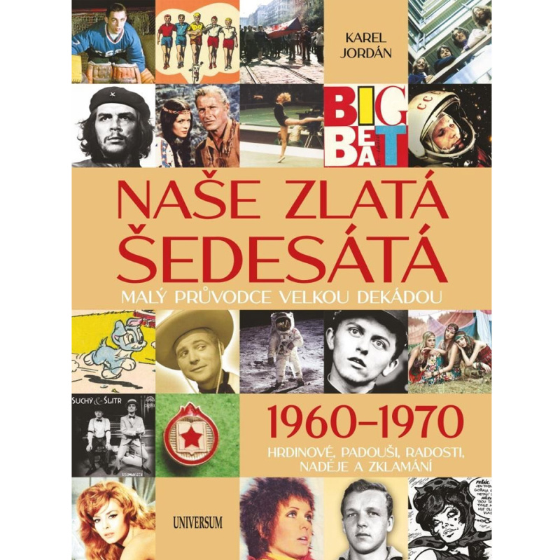 Naše zlatá šedesátá - Malý průvodce velkou dekádou Euromedia Group, a.s.