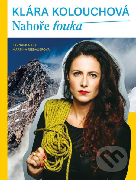 Nahoře fouká - Klára Kolouchová, Martina Riebauerová