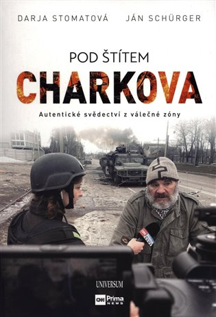 Pod štítem Charkova - Syrové svědectví z obléhaného města Euromedia Group, a.s.