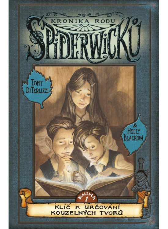 Kronika rodu Spiderwicků 1 - Klíč k určování kouzelných tvorů Euromedia Group, a.s.