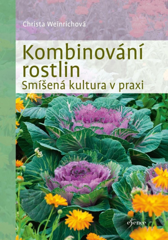 Kombinování rostlin - Smíšená kultura v praxi Euromedia Group, a.s.