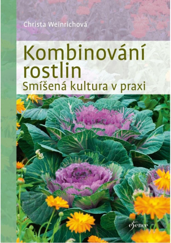 Kombinování rostlin - Smíšená kultura v praxi Euromedia Group, a.s.