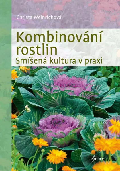 Kombinování rostlin - Smíšená kultura v praxi Euromedia Group, a.s.