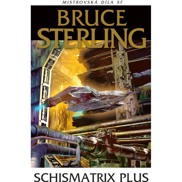 Schismatrix plus - Bruce Sterling