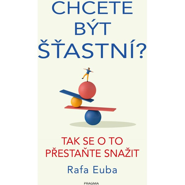 Chcete být šťastní?