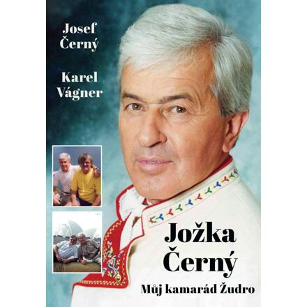Jožka Černý – Můj kamarád Žudro - Jožka Černý, Karel Vágner
