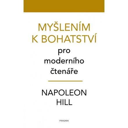 Myšlením k bohatství pro moderního čtenáře Euromedia Group, a.s.