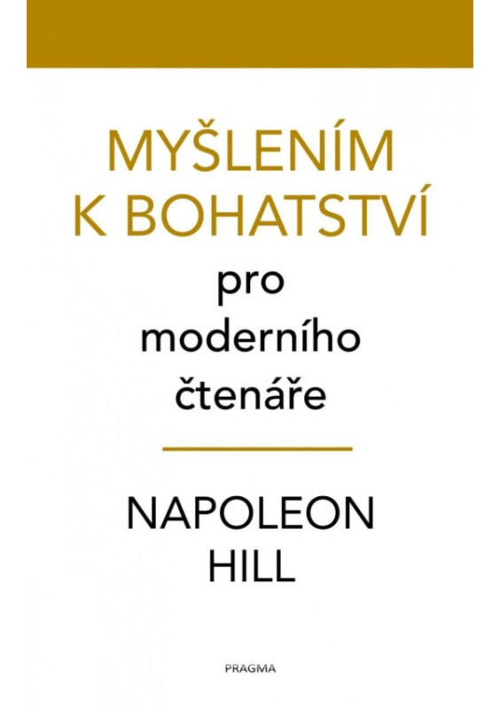 Myšlením k bohatství pro moderního čtenáře Euromedia Group, a.s.