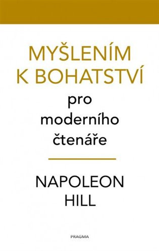 Myšlením k bohatství pro moderního čtenáře Euromedia Group, a.s.