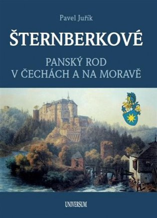 ŠTERNBERKOVÉ - Panský rod v Čechách a na Moravě Euromedia Group, a.s.