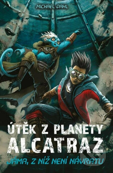 Útěk z planety Alcatraz: Jáma, z níž není návratu + Zajatci Jedového moře