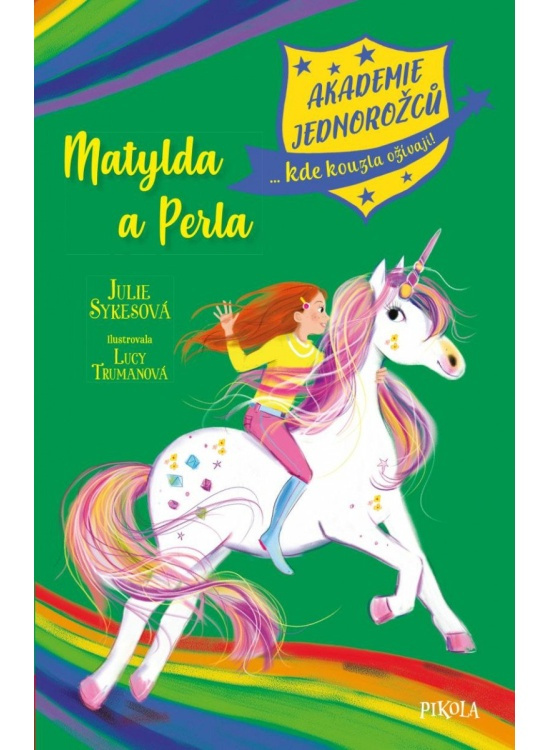Akademie jednorožců: Matylda a Perla Euromedia Group, a.s.